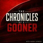 Podcast The Chronicles of a Gooner - Arsenal Podcast