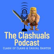 Podcast The Clashuals: A Clash of Clans Podcast