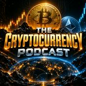 Podcast The Cryptocurrency Podcast: Bitcoin, Ethereum, Blockchain, Stablecoins, DeFi, Altcoins, Crypto Markets, Regulation, Mining, and the Future of Digital Money