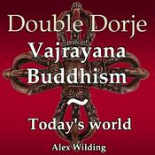Podcast The Double Dorje: Modern Vajrayana Buddhism.