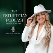 Podcast Esthetician Podcast; Business tips for Estheticians