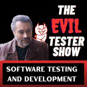Podcast The Evil Tester Show - Software Testing and Development with Attitude