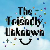Podcast The Friendly Unknown