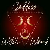 Podcast The Goddess, The Witch & The Womb