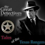 Podcast Tales of the Texas Rangers Presented by the Great Detectives of Old Time Radio