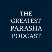 Podcast The Greatest Parasha Podcast