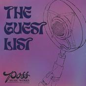 Podcast The Guest List presented by Poss Music Works