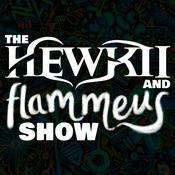 Podcast The Hewkii and Flammeus Show