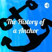Podcast The History of a Anchor