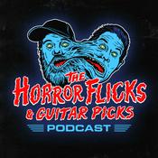 Podcast The Horror Flicks and Guitar Picks Podcast
