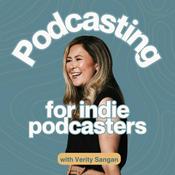 Podcast Podcasting for Indie Podcasters: Podcasting Tips for How to Start and Run a Podcast