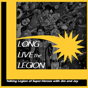 Podcast The Long Live the Legion Podcast!