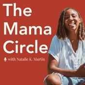 The Mama Circle: Why Motherhood Feels Like This
