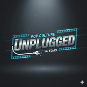 Podcast Pop Culture Unplugged w/ Elias