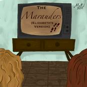 Podcast The Marauders (Elizabeth's Version)