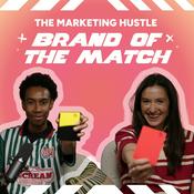 Podcast The Marketing Hustle: Brand of the Match