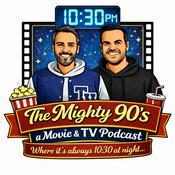 Podcast The Mighty 90s - a Movie & Tv Podcast