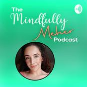 Podcast The Mindfully Meher Podcast