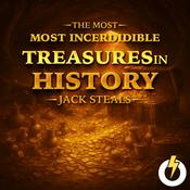 Podcast The Most Most Incerdidible Treasures In History