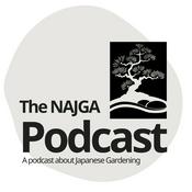 Podcast The NAJGA Japanese Garden Podcast
