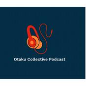 Podcast The Otaku Collective Podcast