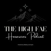 Podcast The High Fae Housewives Podcast