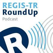Podcast The REGIS-TR RoundUp