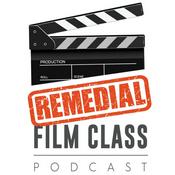 Podcast The Remedial Film Class Podcast