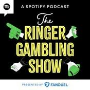 Podcast The Ringer Gambling Show