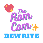Podcast The Rom Com Rewrite