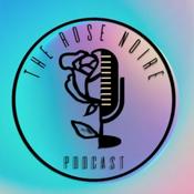 Podcast The Rose Noire Podcast