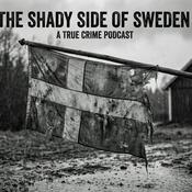 Podcast The Shady Side of Sweden