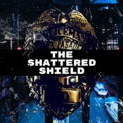 Podcast The Shattered Shield: A Podcast about The Shield