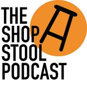Podcast The Shop Stool Podcast