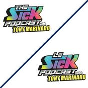 Podcast The Sick Podcast with Tony Marinaro / Le Sick Podcast avec Tony Marinaro