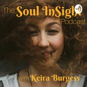 Podcast The Soul InSight Podcast with Keira Burgess