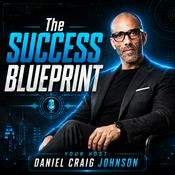 Podcast The Success Blueprint with Daniel Craig Johnson