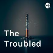 Podcast The Troubled
