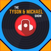 Podcast The Tyson & Michael Show
