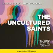 Podcast The Uncultured Saints