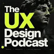 Podcast The UX Design Podcast: User Experience, Product Design, UX Research, UI Design, AI, Usability, Interaction Design, Prototyping, Accessibility, and Design Systems