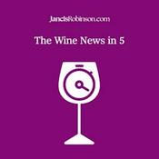 Podcast The Wine News in 5 from JancisRobinson.com