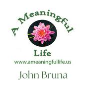 Podcast The Wisdom of a Meaningful Life with John Bruna