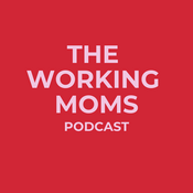 Podcast The Working Moms