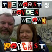 Podcast The Worst Movies We Own