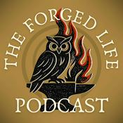 Podcast A Forged Life