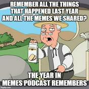 Podcast The Year in Memes Podcast