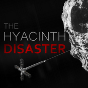 Podcast The Hyacinth Disaster