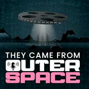Podcast They Came From Outer Space