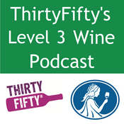 Podcast ThirtyFifty's Level 3 Wine Podcast